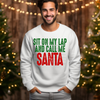 Sit On My Lap And Call Me Santa Sublimation or DTF Transfer