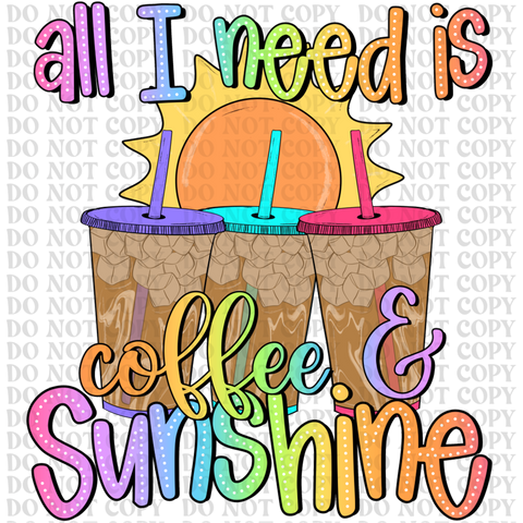 Coffee and Sunshine DTF or Sublimation Transfer