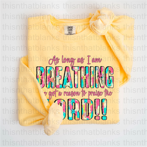 As Long as I Am Breathing DTF or Sublimation Transfer