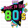 Back To The 80's Sublimation Or DTF Transfer
