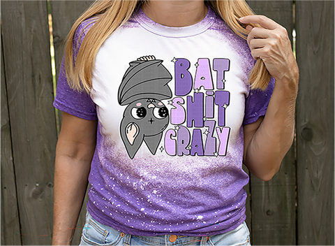 Bat Sh*t Crazy Sublimation or DTF Transfer