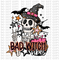 Bad Witch Vibes DTF or Sublimation Transfer