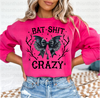 Bat Sh*t Crazy DTF or Sublimation Transfer