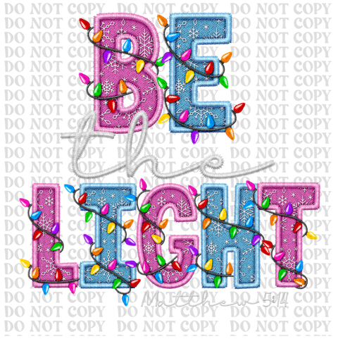 Be The Light DTF or Sublimation Transfer