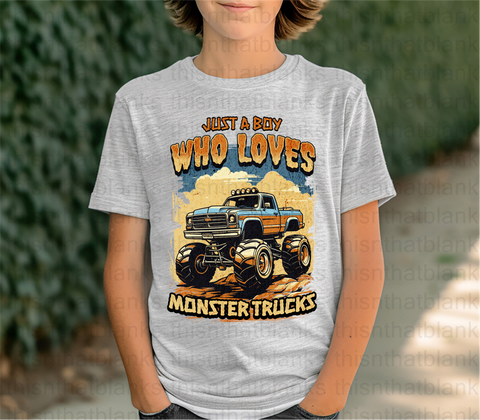 Just A Boy Who Loves Monster Trucks DTF or Sublimation Transfer