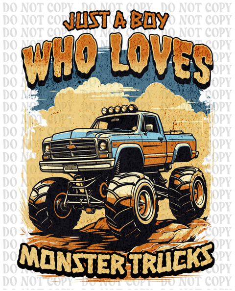 Just A Boy Who Loves Monster Trucks DTF or Sublimation Transfer