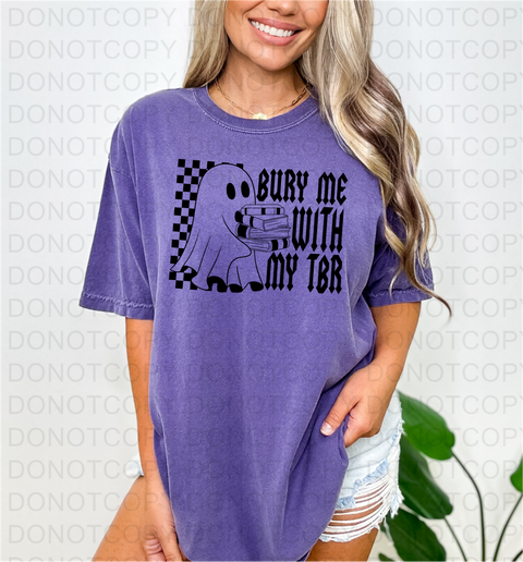 Bury Me With My TBR DTF or Sublimation Transfer