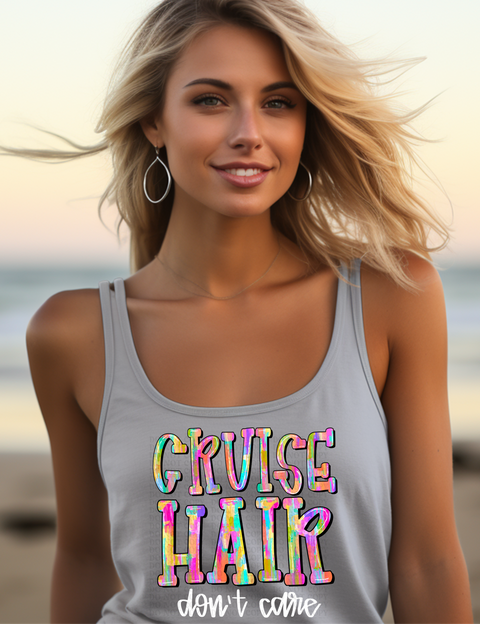 Cruise Hair Don't Care DTF or SublimationTransfer