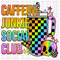 Caffeine Junkie Social Club DTF or Sublimation Transfer