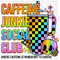 Caffeine Junkie Social Club DTF or Sublimation Transfer