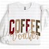Coffee Weather DTF or Sublimation Transfer