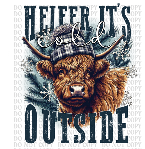 Cold Outside Heifer DTF or Sublimation Transfer