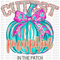 Cutest Pumpkin in the Patch DTF or Sublimation Transfer