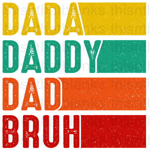 Dada Daddy Dad Bruh Sublimation Or DTF Transfer