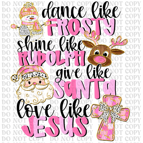 Dance Shine Give Love DTF or Sublimation Transfer