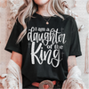 Daughter of a King DTF or Sublimation Transfer