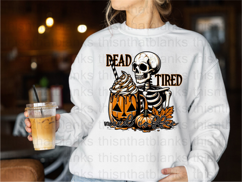 Dead Tired DTF or Sublimation Transfer