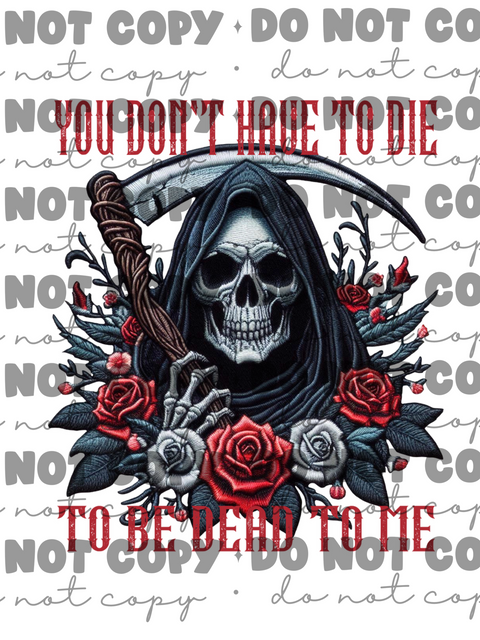 Dead To Me DTF or Sublimation Transfer