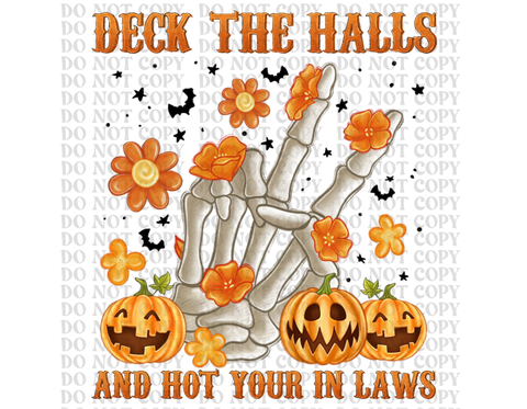 Deck The Halls And Not Your In Laws DTF or Sublimation Transfer