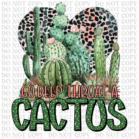 Deep Throat a Cactus DTF or Sublimation Transfer