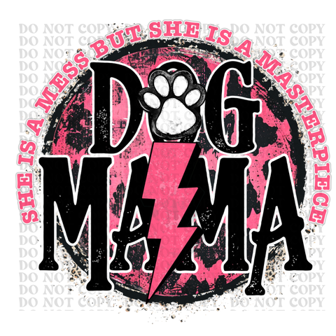 Dog Mama Masterpiece or Sublimation Transfer