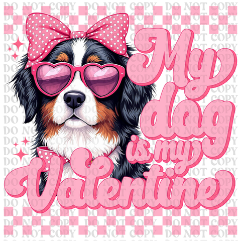 My Dog Is My Valentine Bundle DTF or Sublimation Transfer