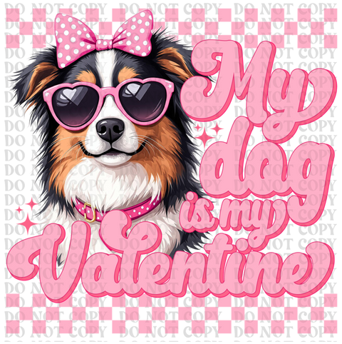 My Dog Is My Valentine Bundle DTF or Sublimation Transfer