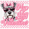 My Dog Is My Valentine Bundle DTF or Sublimation Transfer