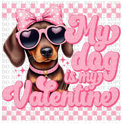 My Dog Is My Valentine Bundle DTF or Sublimation Transfer