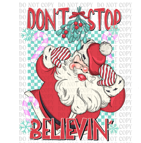 Don't Stop Believing DTF or Sublimation Transfer