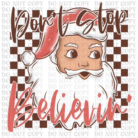 Don't Stop Believin DTF or Sublimation Transfer
