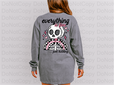 Everything Is Fine DTF or Sublimation Transfer