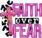 Faith Over Fear Sublimation or DTF Transfer