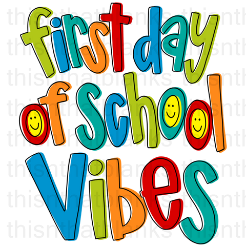 First Day Of School Vibes Blue Sublimation Or DTF Transfer