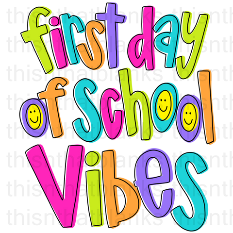 First Day Of School Vibes Pink Sublimation Or DTF Transfer