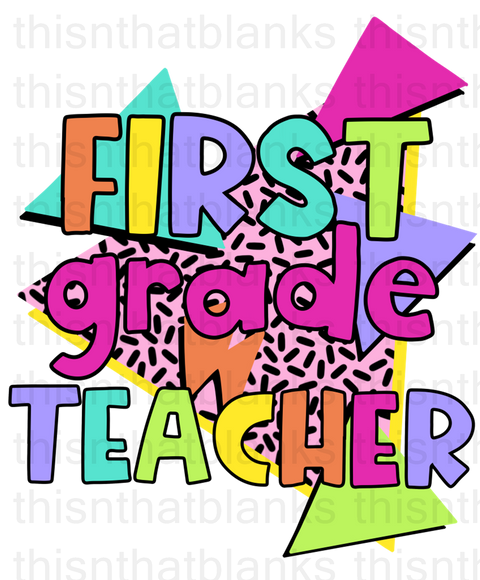 First Grade Teacher Sublimation Or DTF Transfer