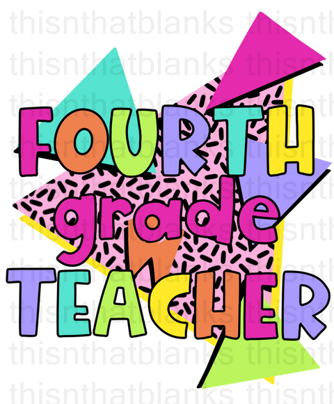 Fourth Grade Teacher Sublimation Or DTF Transfer