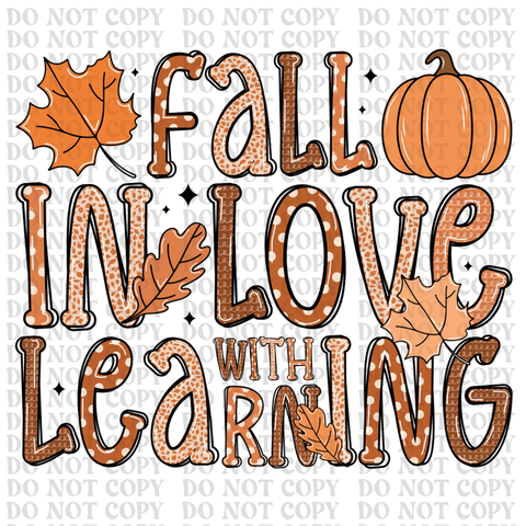 Fall In Love With Learning DTF or Sublimation Transfer