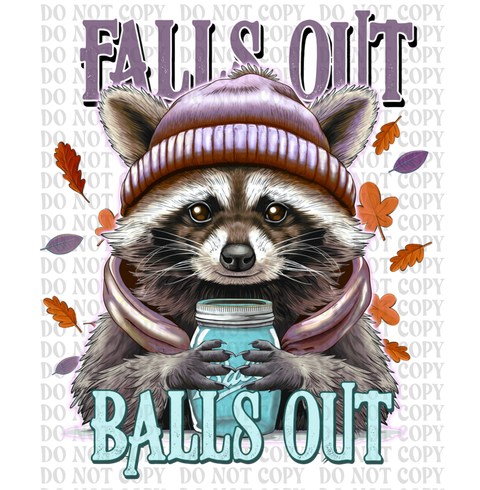 Falls Out Balls Out DTF or Sublimation Transfer