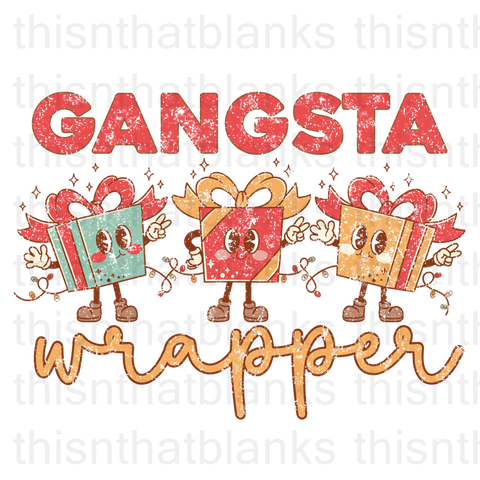 Gangsta Wrapper Sublimation or DTF Transfer