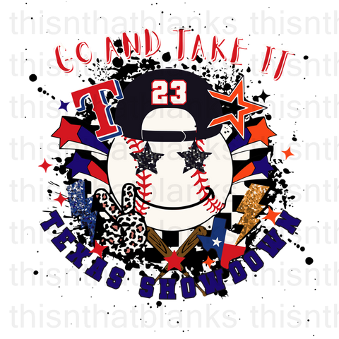 Go And Take It Texas Showdown Sublimation Or DTF Transfer