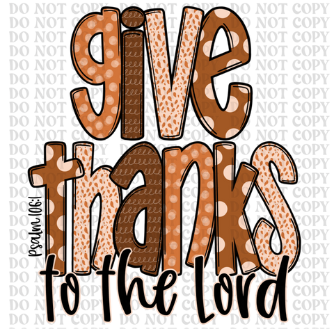 Give Thanks To The Lord DTF or Sublimation Transfer
