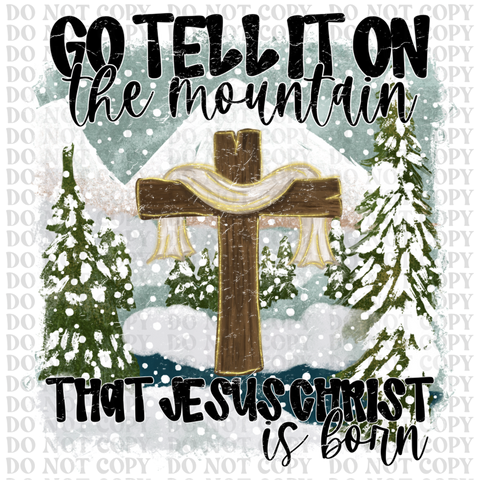 Go Tell It On The Mountian DTF or Sublimation Transfer