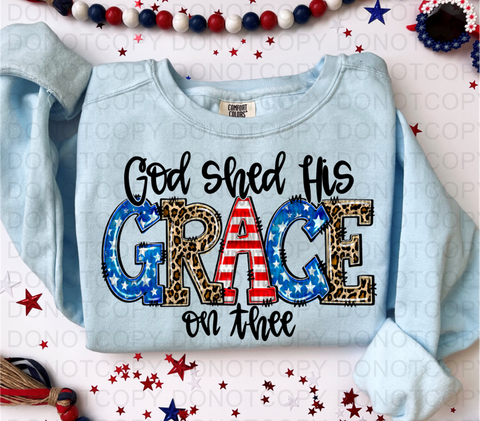 God Shed His Grace DTF or Sublimation Transfer