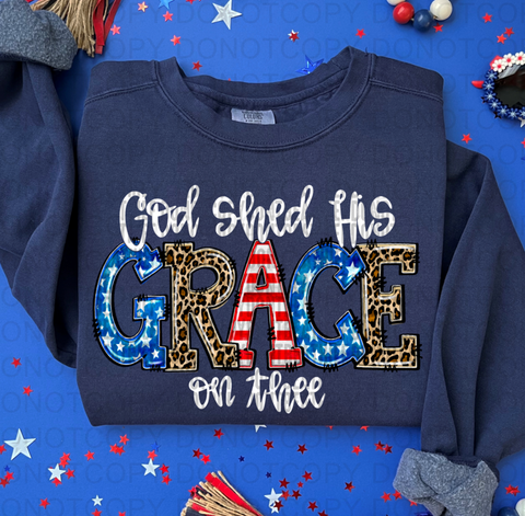 God Shed His Grace DTF or Sublimation Transfer