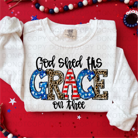 God Shed His Grace DTF or Sublimation Transfer