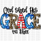 God Shed His Grace DTF or Sublimation Transfer