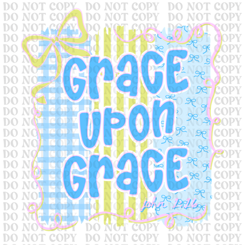 Grace Upon Grace DTF or Sublimation Transfer