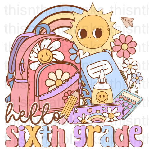 Hello Sixth Grade Sublimation Or DTF Transfer