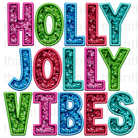 Holly Jolly Vibes Faux Sequin Sublimation or DTF Transfer